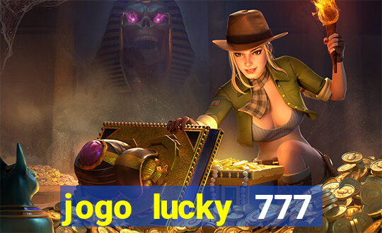 jogo lucky 777 paga mesmo